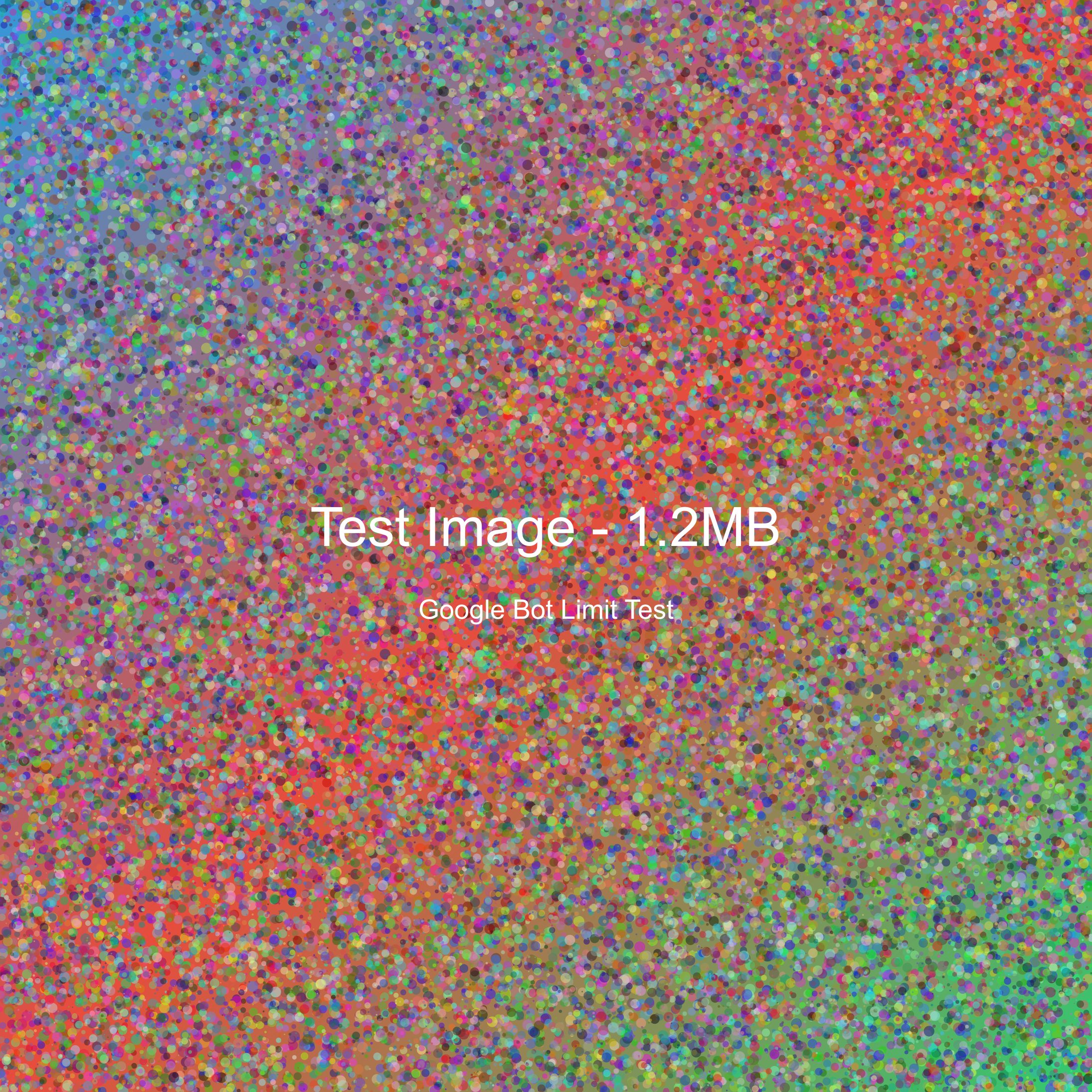Test image 1.2MB - Google Bot Limit Test