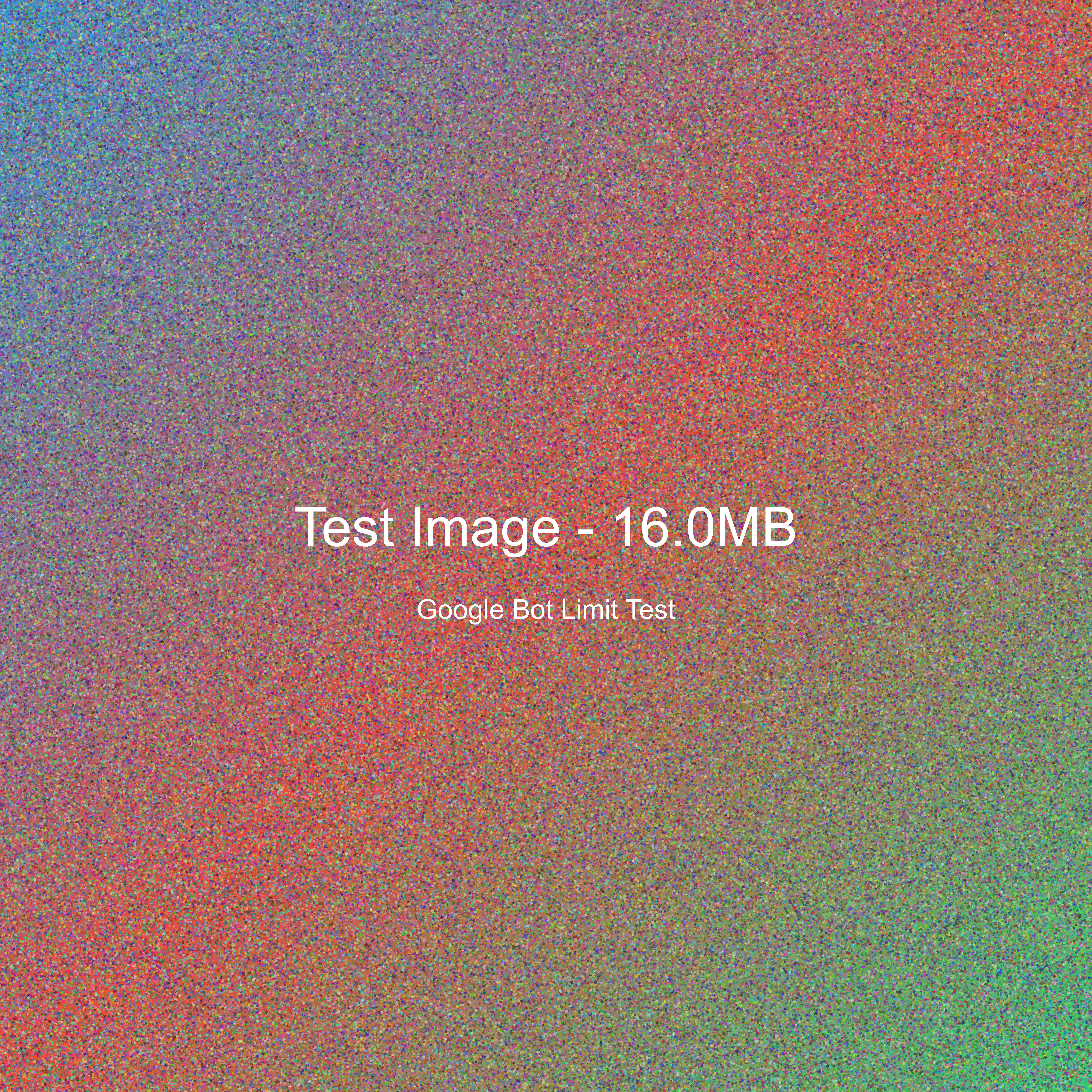 Test image 15MB - Google Bot Limit Test